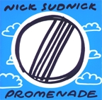 NICK SUDNICK - PROMENADE
