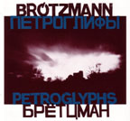 PETER BROETZMANN - PETROGLYPHS